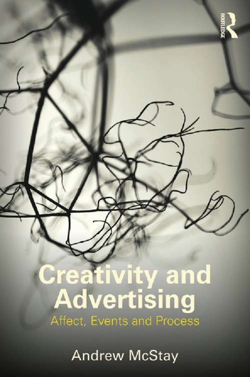 Book cover of Creativity and Advertising: Affect, Events and Process