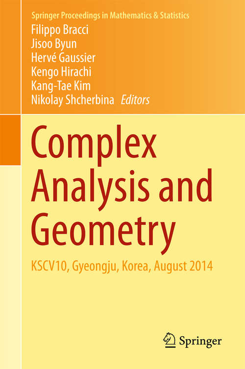 Book cover of Complex Analysis and Geometry: KSCV10, Gyeongju, Korea, August 2014 (Springer Proceedings in Mathematics & Statistics #144)