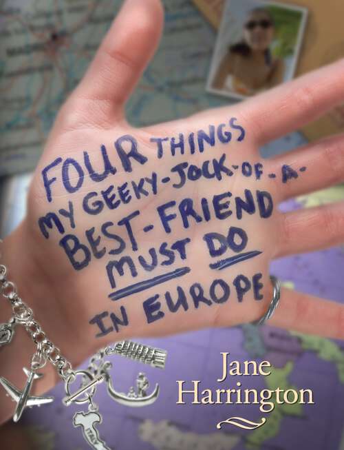 Book cover of Four Things My Geeky-Jock-of-a-Best-Friend Must Do in Europe