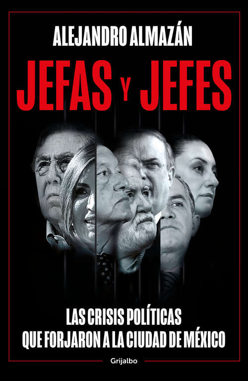 Book cover of Jefas y jefes: Las crisis políticas que forjaron a la Ciudad de México