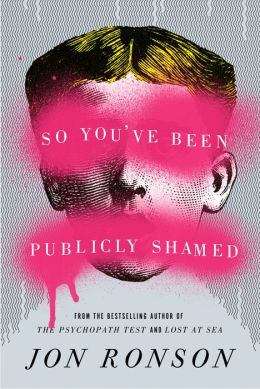 Book cover of So You've Been Publicly Shamed