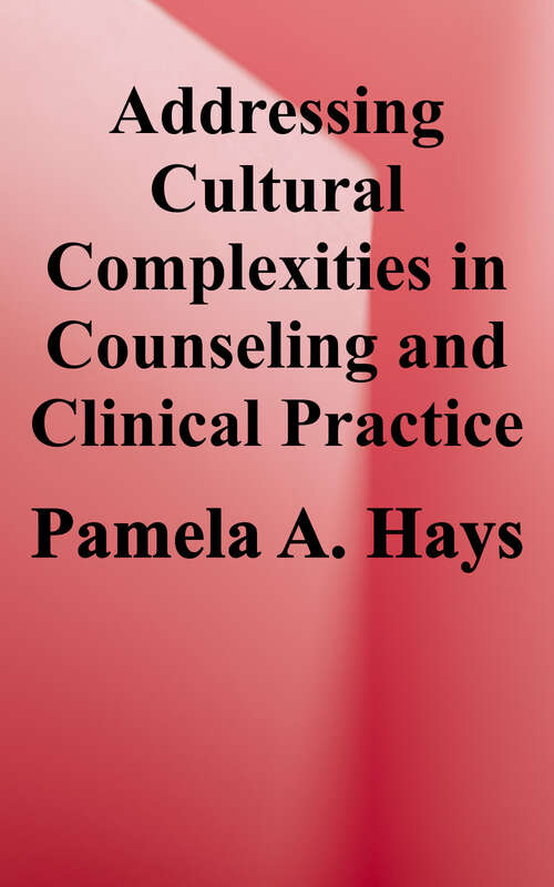 Book cover of Addressing Cultural Complexities in Counseling and Clinical Practice: An Intersectional Approach (Edition 4)