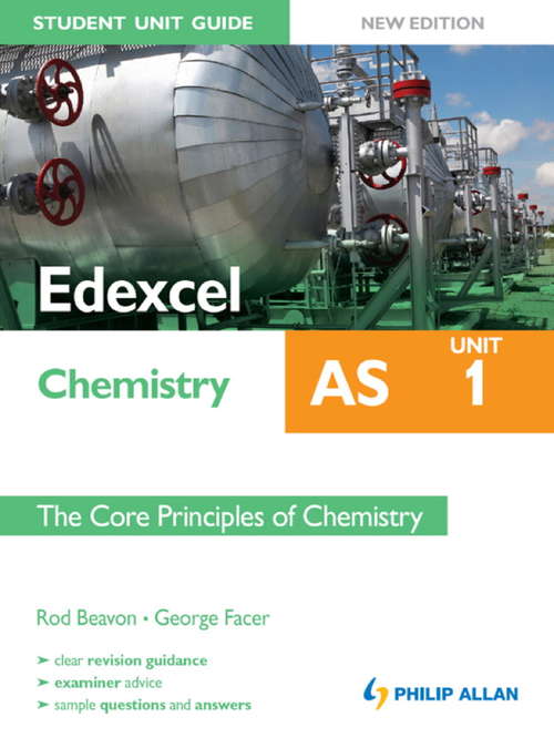 Book cover of Edexcel AS Chemistry Student Unit Guide New Edition: Unit 1 The Core Principles of Chemistry