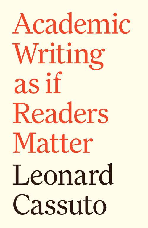 Book cover of Academic Writing as if Readers Matter (Skills for Scholars #4)