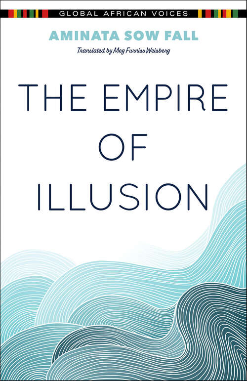 Book cover of The Empire of Illusion (Global African Voices)