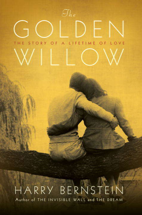 Book cover of The Golden Willow: The Story of a Lifetime of Love