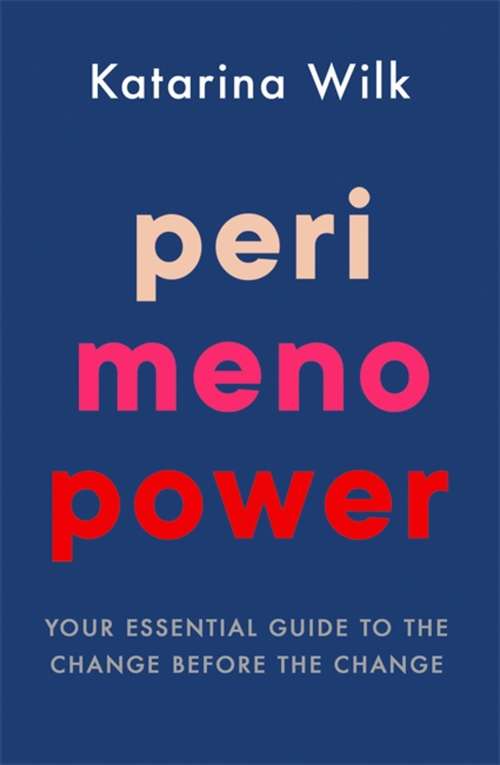 Book cover of Perimenopower: The Ultimate Guide Through The Change