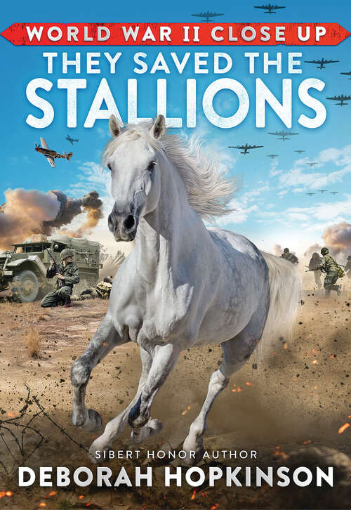 Book cover of World War II Close Up: They Saved the Stallions