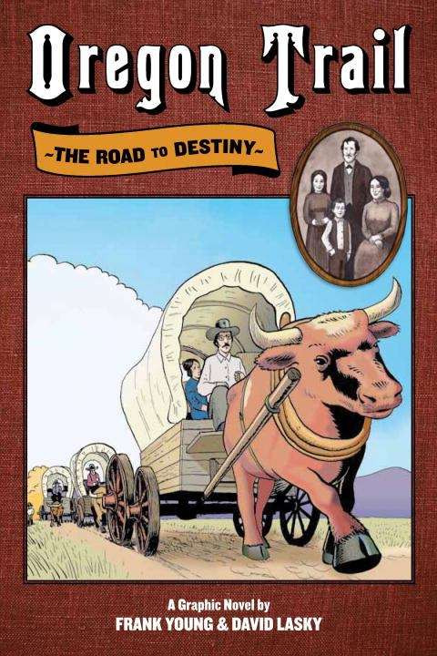 Book cover of Oregon Trail: The Road to Destiny