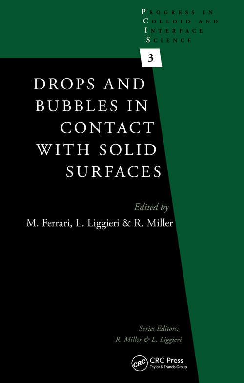 Book cover of Drops and Bubbles in Contact with Solid Surfaces (1) (Progress in Colloid and Interface Science)