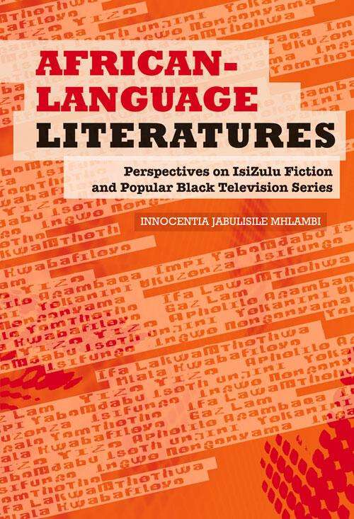 Book cover of African-Language Literatures: Perspectives on isiZulu fiction and popular black television series