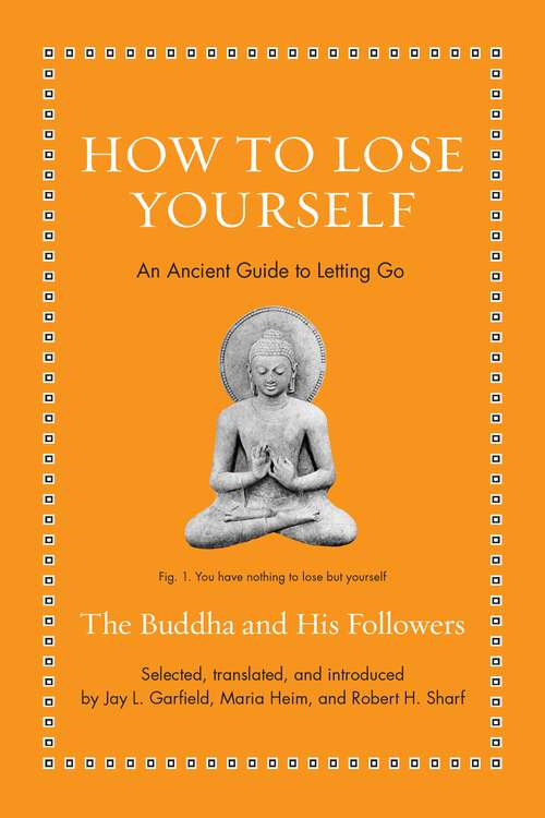 Book cover of How to Lose Yourself: An Ancient Guide to Letting Go (Ancient Wisdom for Modern Readers)