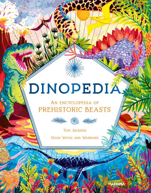 Book cover of Dinopedia: An Encyclopedia of Prehistoric Beasts