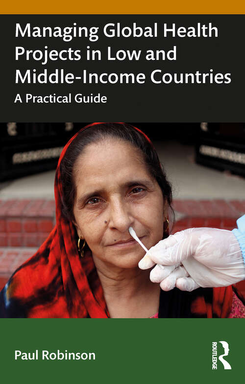 Book cover of Managing Global Health Projects in Low and Middle-Income Countries: A Practical Guide