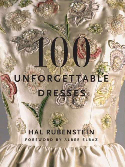 Book cover of 100 Unforgettable Dresses