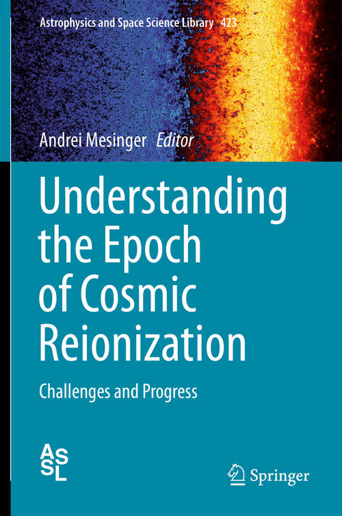 Book cover of Understanding the Epoch of Cosmic Reionization