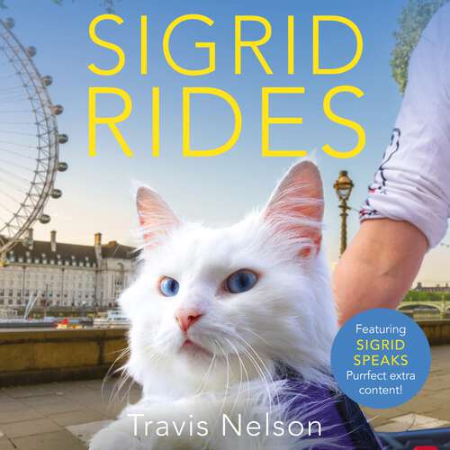 Book cover of Sigrid Rides: The Story of an Extraordinary Friendship and An Adventure on Two Wheels