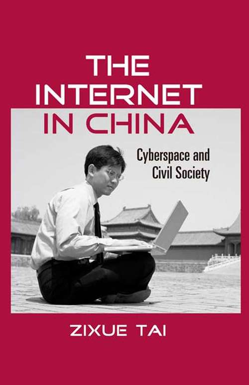 Book cover of The Internet in China: Cyberspace and Civil Society (Routledge Studies in New Media and Cyberculture)