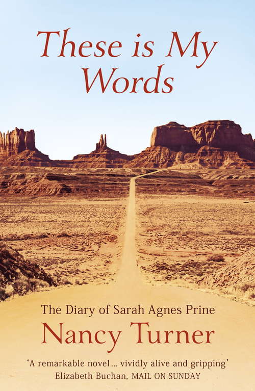 Book cover of These is My Words: The Diary of Sarah Agnes Prine, 1881-1901