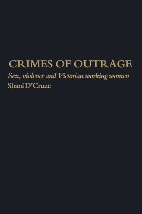 Book cover of Crimes Of Outrage: Sex, Violence, and Victorian Working Women