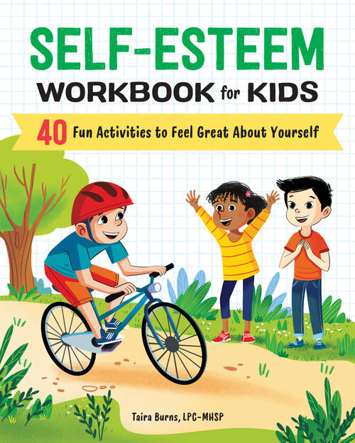 Book cover of Self-Esteem Workbook for Kids: 40 Fun Activities to Feel Great about Yourself (Health and Wellness Workbooks for Kids)