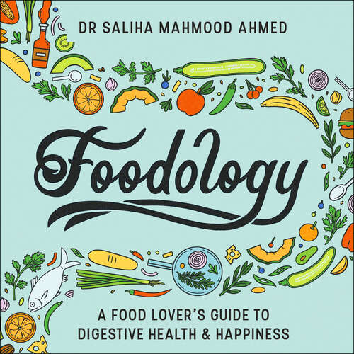 Book cover of Foodology: A food-lover's guide to digestive health and happiness