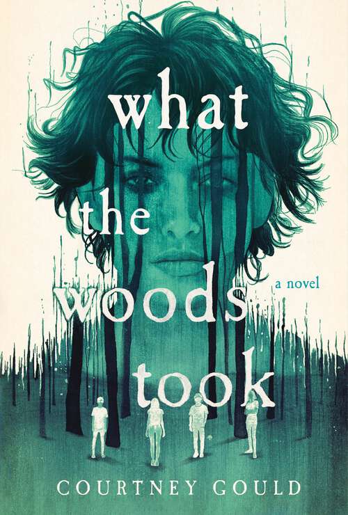 Book cover of What the Woods Took: A Novel