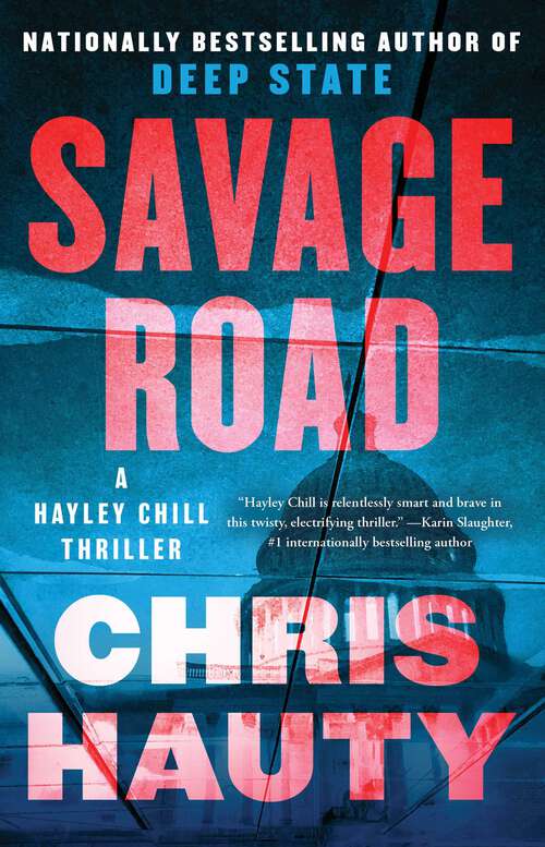 Book cover of Savage Road: A Thriller (A Hayley Chill Thriller #2)