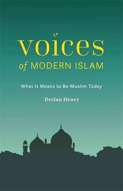 Book cover of Voices of Modern Islam: What It Means to Be Muslim Today
