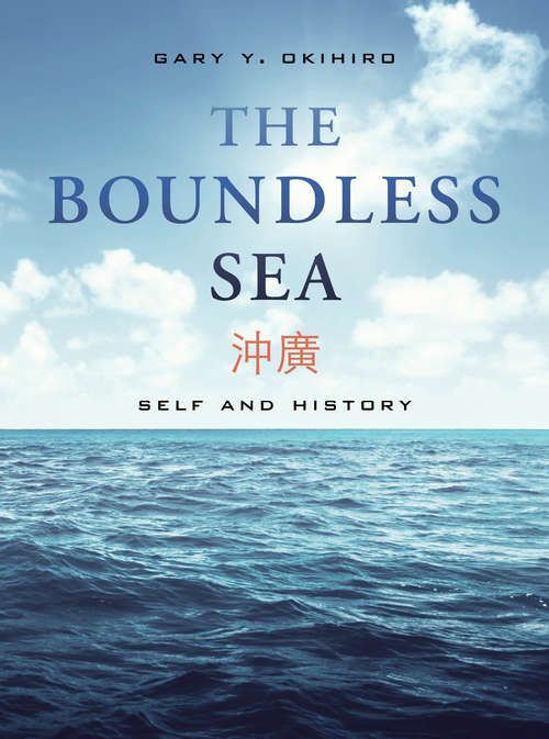 Book cover of The Boundless Sea: Self and History