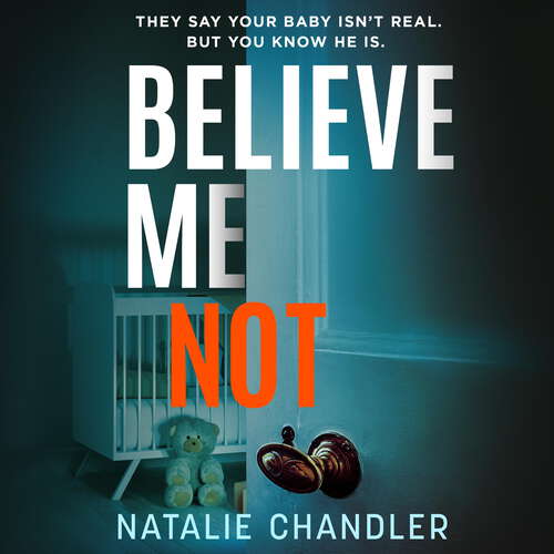 Book cover of Believe Me Not: A compulsive and totally unputdownable edge-of-your-seat psychological thriller