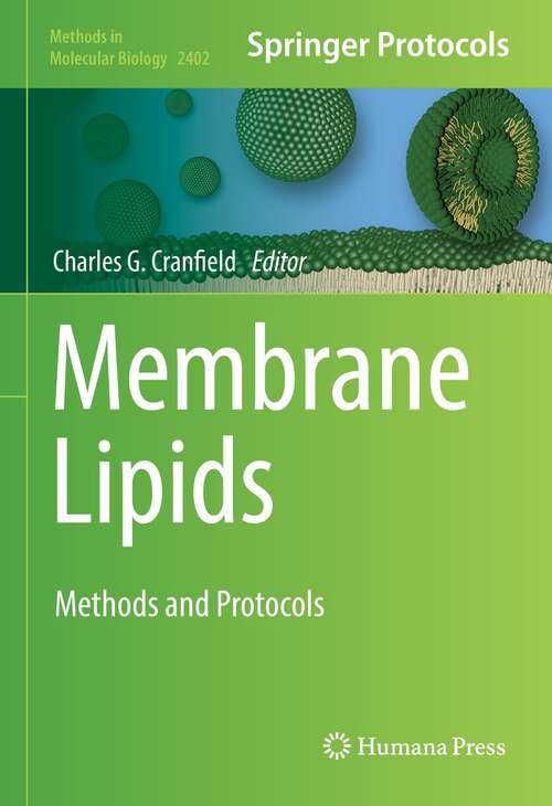 Book cover of Membrane Lipids: Methods and Protocols (1st ed. 2022) (Methods in Molecular Biology #2402)