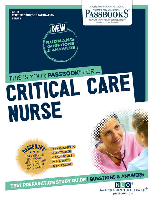 Book cover of CRITICAL CARE NURSE: Passbooks Study Guide (Certified Nurse Examination Series)