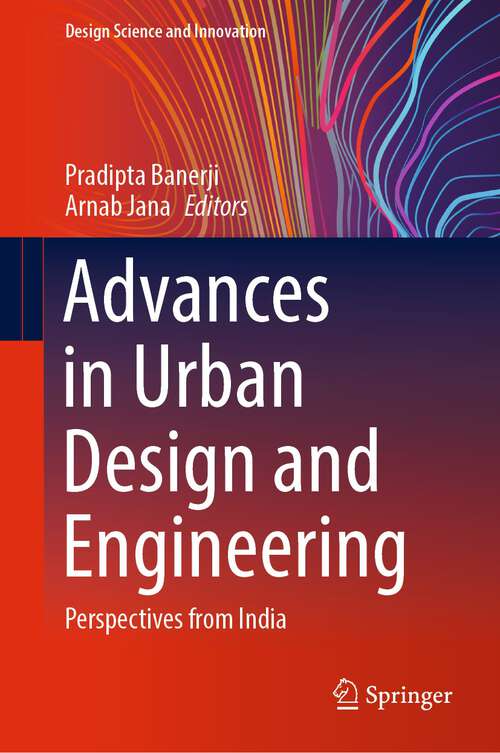 Book cover of Advances in Urban Design and Engineering: Perspectives from India (1st ed. 2022) (Design Science and Innovation)
