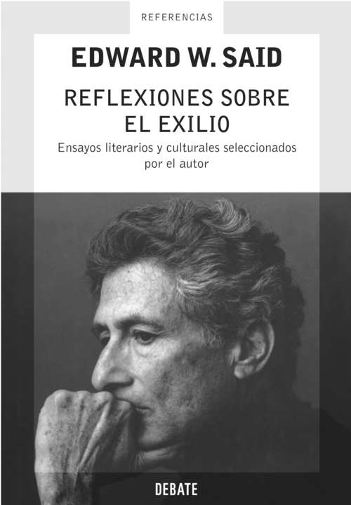 Book cover of Reflexiones sobre el exilio: Ensayos literarios y culturales seleccionados por el autor
