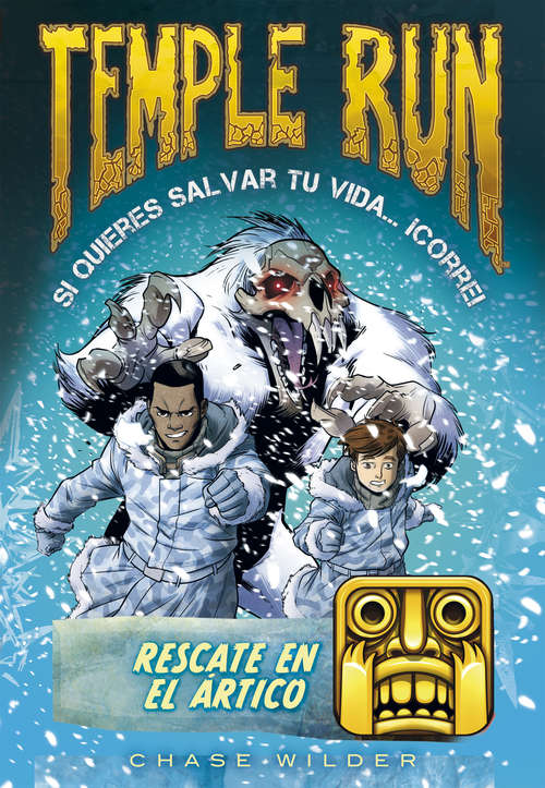 Book cover of Rescate en el Ártico (Temple Run 3) (Temple Run: Volumen 3)