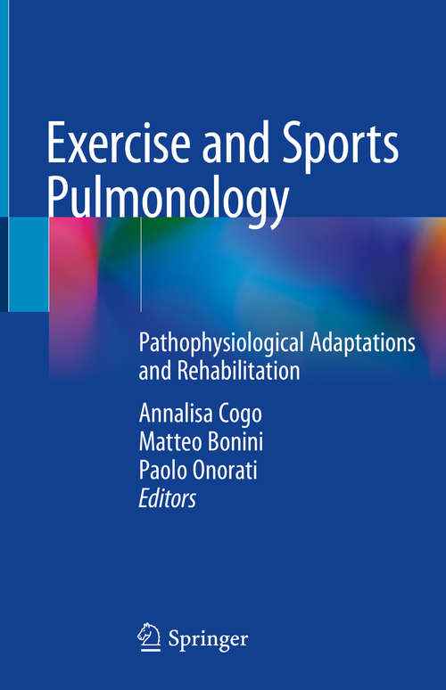 Book cover of Exercise and Sports Pulmonology: Pathophysiological Adaptations and Rehabilitation (1st ed. 2019)