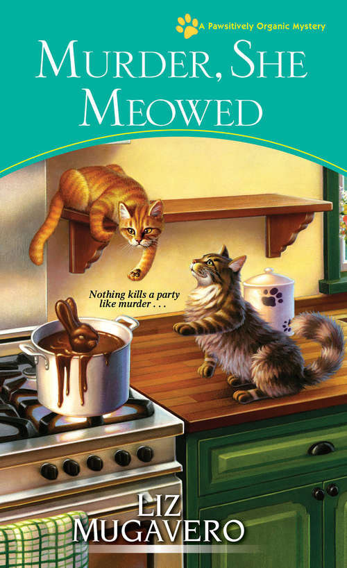 Book cover of Murder, She Meowed (A Pawsitively Organic Mystery #7)