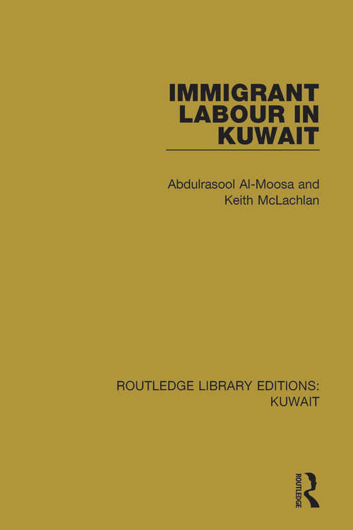 Book cover of Immigrant Labour in Kuwait (Routledge Library Editions: Kuwait #2)