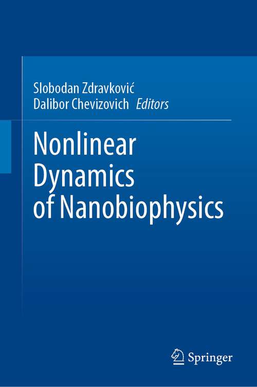 Book cover of Nonlinear Dynamics of Nanobiophysics (1st ed. 2022)