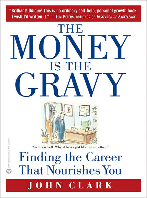 Book cover of The Money Is the Gravy: Finding the Career That Nourishes You