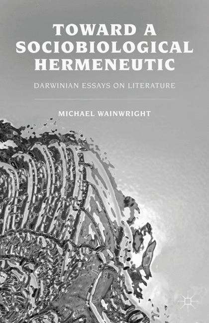 Book cover of Toward a Sociobiological Hermeneutic