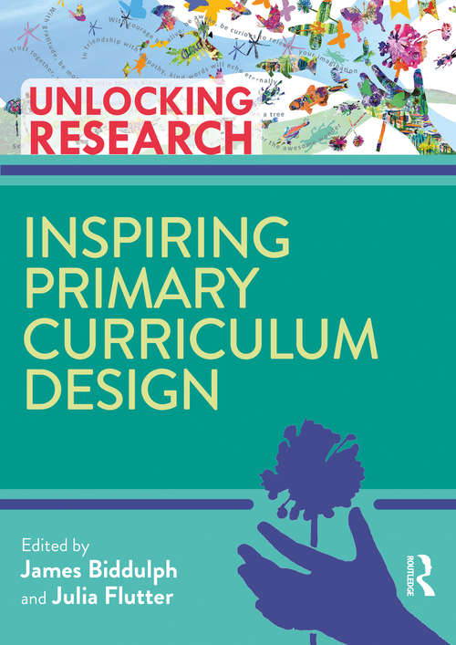 Book cover of Inspiring Primary Curriculum Design (Unlocking Research)