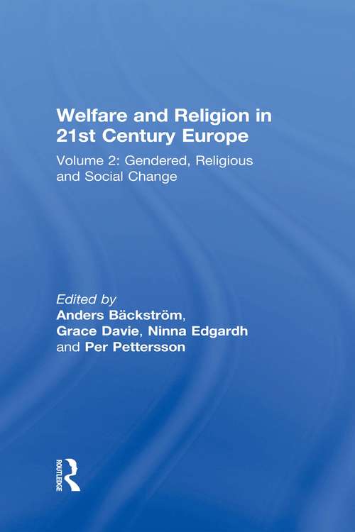 Book cover of Welfare and Religion in 21st Century Europe: Volume 2: Gendered, Religious and Social Change