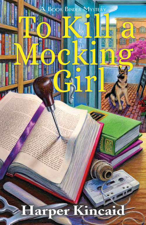 Book cover of To Kill a Mocking Girl: A Bookbinding Mystery (A Bookbinding Mystery #1)