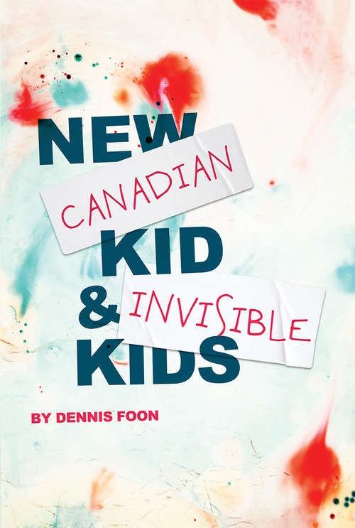Book cover of New Canadian Kid & Invisible Kids