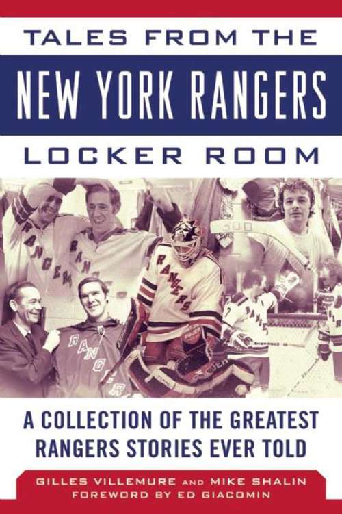 Book cover of Tales from the New York Rangers Locker Room: A Collection of the Greatest Rangers Stories Ever Told (Tales from the Team)