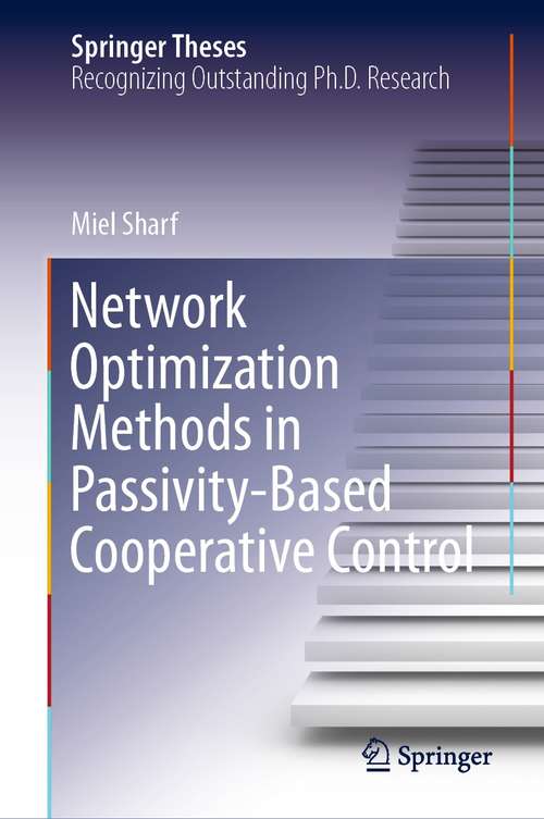 Book cover of Network Optimization Methods in Passivity-Based Cooperative Control (1st ed. 2021) (Springer Theses)