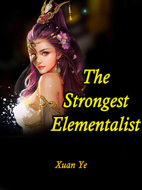 Book cover of The Strongest Elementalist: Volume 2 (Volume 2 #2)