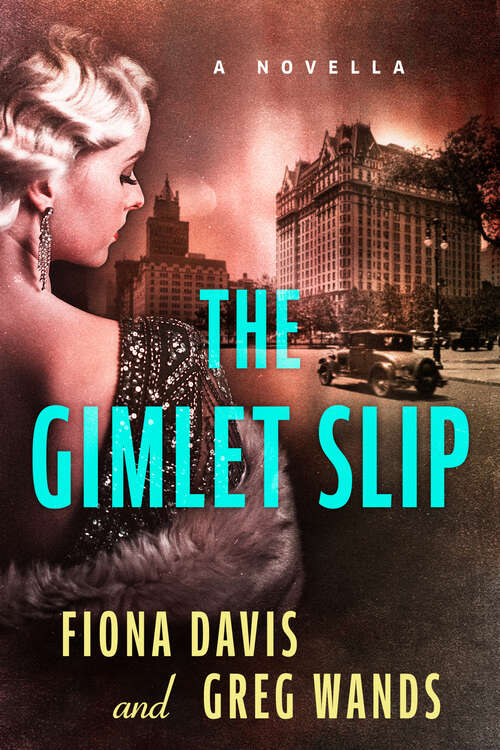 Book cover of The Gimlet Slip: A Novella